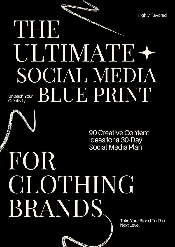 The Ultimate 30 - Day Social Media Blueprint For Clothing Brands